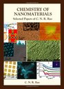 Chemistry of Nanomaterials  Selected Papers of C N R Rao