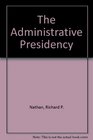 The Administrative Presidency