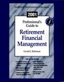 Professional's Guide to Retirement Financial Management 2001