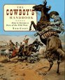 The Cowboy's Handbook  How to Become a Hero of the Old West
