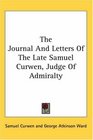 The Journal And Letters Of The Late Samuel Curwen Judge Of Admiralty