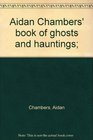 Aidan Chambers' book of ghosts and hauntings