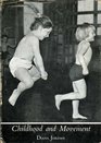 CHILDHOOD AND MOVEMENT