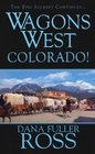 Wagons West: Colorado