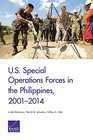 US Special Operations Forces in the Philippines 20012014