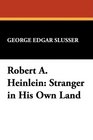 Robert A Heinlein Stranger in His Own Land