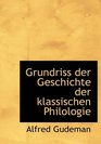 Grundriss der Geschichte der klassischen Philologie