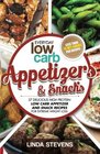 Low Carb Appetizers and Snacks 37 Delicious High Protein Low Carb Appetizer and Snack Recipes For Extreme Weight Loss