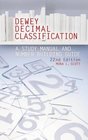 Dewey Decimal Classification 22nd Edition A Study Manual and Number Building Guide