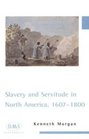 Slavery and Servitude in North America 16071800  Paperbacks