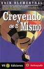 Creyendo En Ti Mismo / Believing in Yourself A Practical Guide to Building SelfConfidence