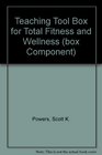 Teaching Tool Box for Total Fitness and Wellness