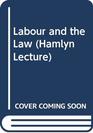 KahnFreund's Labour and the law