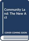 Community Land The New Act
