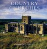 Country Churches of England Scotland and Wales A Guide and Gazetteer