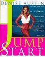Jumpstart The 21Day Plan to Lose Weight Get Fit and Increase Your Energy and Enthusiasm