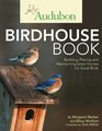 The Audubon Birdhouse Book: How to Build and Place Safe Homes to Attract Favorite Birds