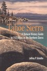 The Tahoe Sierra A Natural History Guide to 112 Hikes in the Northern Sierra