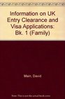 Information on UK Entry Clearance and Visa Applications Bk 1