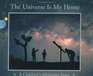 The Universe Is My Home A Children's Adventure Story