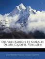 Oeuvres Badines Et Morales De Mr Cazotte Volume 6