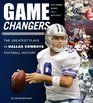 Game Changers The Greatest Plays in Dallas Cowboys Football History