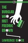 The Burglar Who Met Fredric Brown (Bernie Rhodenbarr, Bk 12)