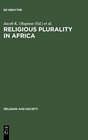 Religious Plurality in Africa Essays in Honour of John S Mbiti