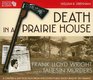 Death in a Prairie House Frank Lloyd Wright and the Taliesin Murders