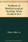 Study Guide to Accompany Brunner  Suddarth' Textbook of MedicalSurgical Nursing