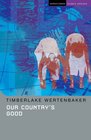 Our Country's Good Based on the Novel The Playmaker by Thomas Kenneally