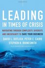 Leading in Times of Crisis Navigating Through Complexity Diversity and Uncertainty to Save Your Business