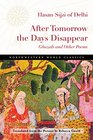 After Tomorrow the Days Disappear: Ghazals and Other Poems (Northwestern World Classics)