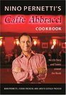 Nino Pernetti's Caffe Abbracci Cookbook His Life Story and Travels around the World