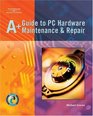 A Guide to PC Hardware Maintenance  Repair