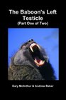The Baboon's Left Testicle Bk 1
