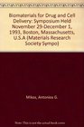 Biomaterials for Drug and Cell Delivery Symposium Held November 29December 1 1993 Boston Massachusetts USA