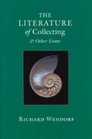 The Literature of Collecting And Other Essays