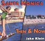 Then  Now Santa Monica