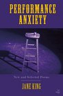 Performance Anxiety New and Selected Poems