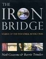 Iron Bridge Symbol of the Industrial Revolution