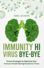 Immunity Hi Virus ByeBye Proven Strategies to Improve Your Immune System During Pandemic Times