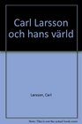 Carl Larsson och hans vrld