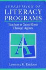 Supervision of Literacy Programs Teachers as GrassRoots Change Agents