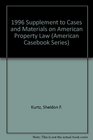 1996 Supplement to Cases and Materials on American Property Law
