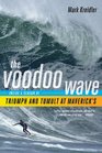 The Voodoo Wave Inside a Season of Triumph and Tumult at Maverick's
