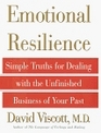 Emotional Resilience  Simple Truths for Dealing with the Unfinished Business of Your Past