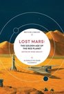 Lost Mars The Golden Age of the Red Planet