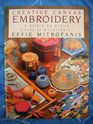 Creative Canvas Embroidery A Stitch by Stitch Guide to Needlepoint
