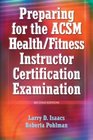 Preparing for the Acsm Health/Fitness Instructor Certification Examination